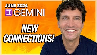 Gemini June 2024: Time for New Connections!