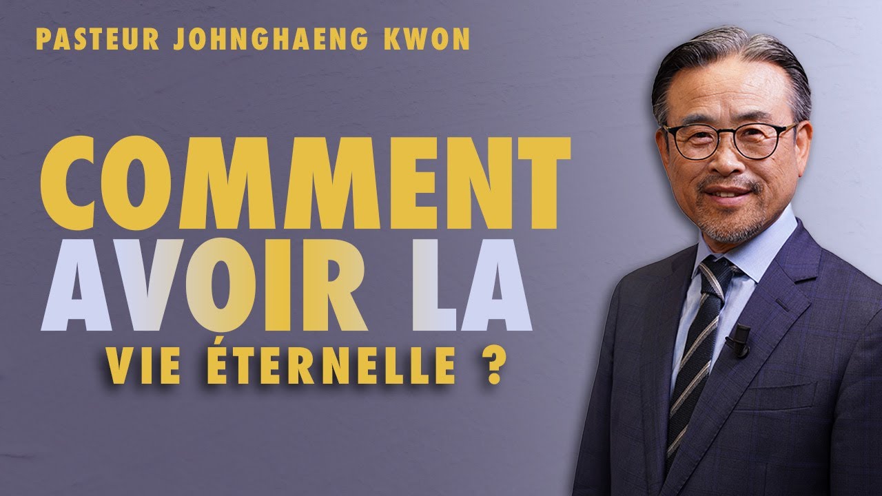 Johnghaeng Kwon - Comment avoir la vie éternelle ?