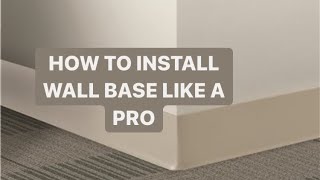 How to install cove or wall base.