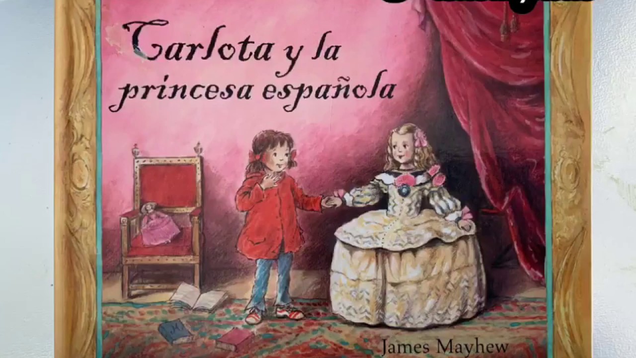 Carlota y la princesa española (Primera parte) YouTube Carlota y la princesa española (Primera parte) YouTube