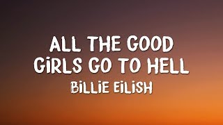 Billie Eilish - All The Good Girls Go To Hell (Lyrics)