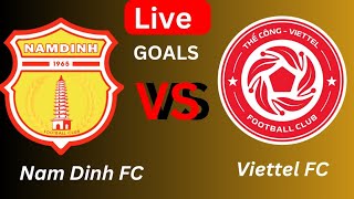 Nam Dinh Fc Vs Viettel FC football live match today Goals result|#VietnamNationalChampionleague|2024
