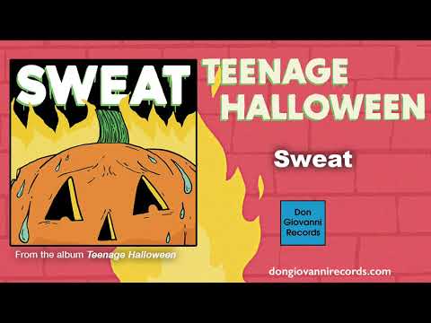 Teenage Halloween - Sweat (Official Audio)