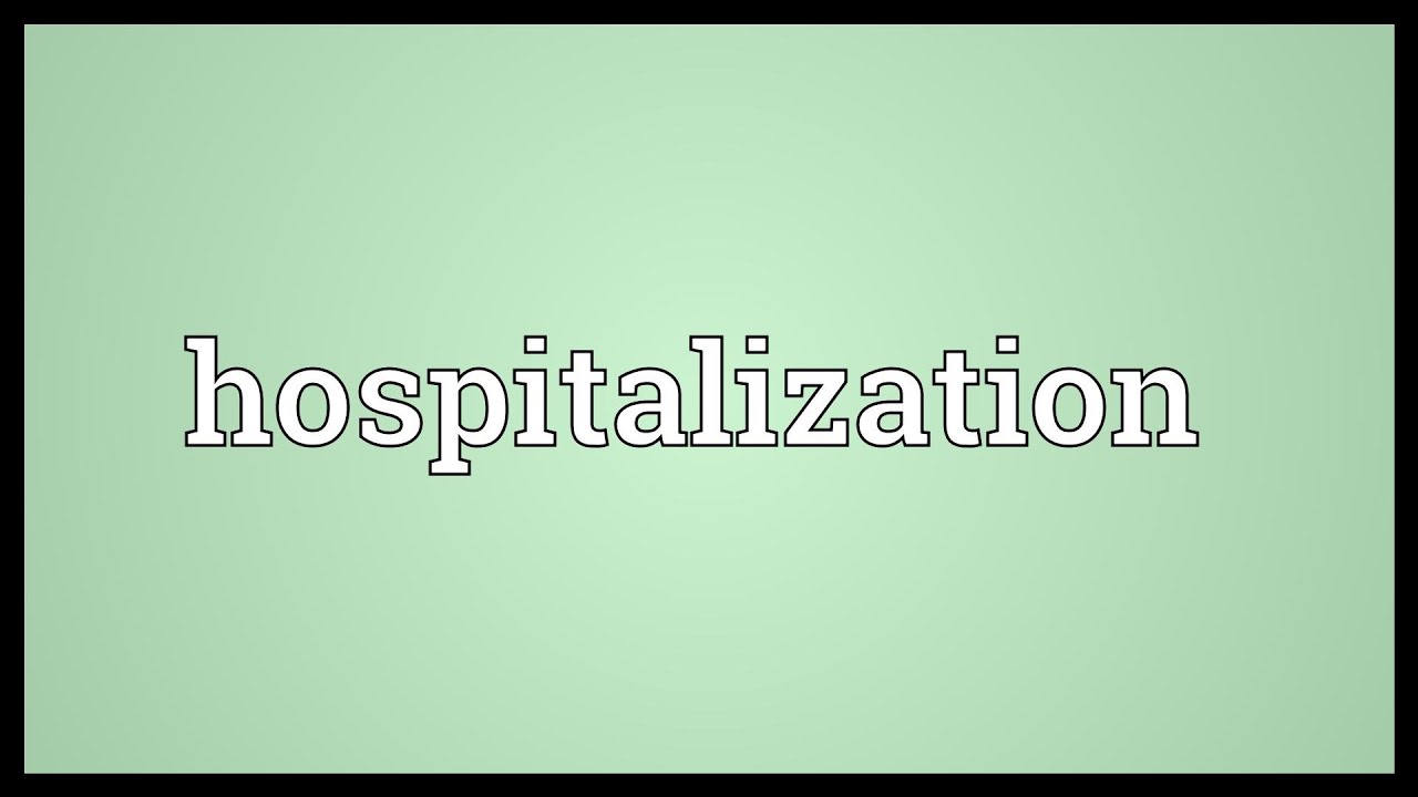 Hospitalization Meaning YouTube Hospitalization Meaning YouTube