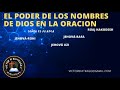 EL PODER DE LOS NOMBRES DE DIOS EN LA ORACION