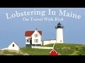 Lobstering in maine on travel with rick