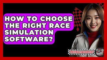 How To Choose The Right Race Simulation Software? - The Racing Xpert