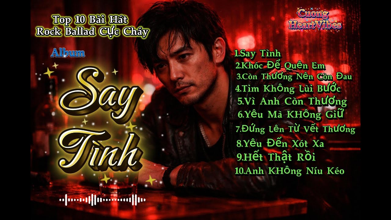 TOP 10 Rock Ballad Gây Nghiện | Tuyển Tập Bài Hát Hay Nhất – Cuong HeartVibes