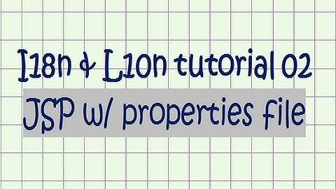 i18n / l10n ( tutorial 02 - JSP w/ properties file)