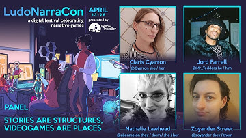 Stories are Structures, Videogames are Places  - LudoNarraCon 2021