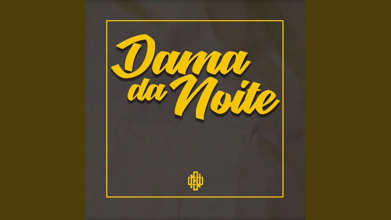 Watch Dama da Noite on YouTube Watch Dama da Noite on YouTube