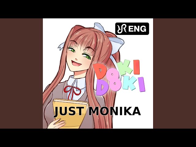 Just Monika (cover of Random Encounters Doki Doki Literature Club Song)