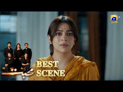 Mohabbat Episode 04 | 𝐁𝐞𝐬𝐭 𝐒𝐜𝐞𝐧𝐞 𝟎𝟒 | Feroze Khan - Saniya Shamshad - Nawal Saeed - Aina Asif