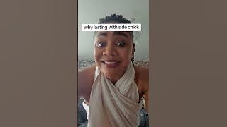 Why lasting with Side chick