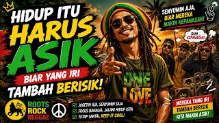Hidup Itu Harus Asik (Biar Yang Iri Tambah Berisik) | Lagu Reggae Rap Penuh Semangat & Motivasi