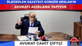 Öldürülen Gazeteci̇ Güngör Arslanin Avukati Açiklama Yapiyor