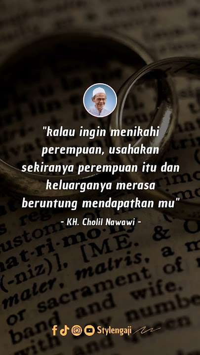 Kalau ingin menikahi wanita..... #khcholilnawawi #perempuan #nikah #wedding #beranda