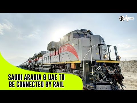 Saudi Arabia & UAE To Be Connected By Rail | Curly Tales