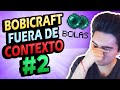 BOBICRAFT FUERA DE CONTEXTO!! #2