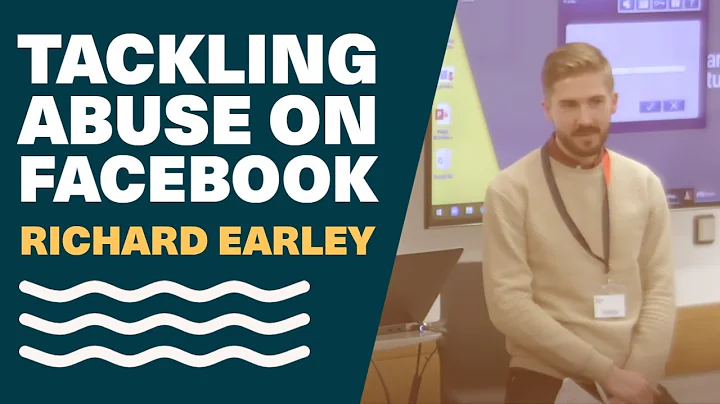 Tackling abuse on Facebook - Richard Earley, Faceb...