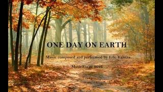 One Day on Earth - Orchestral emotional music by Eric Valette