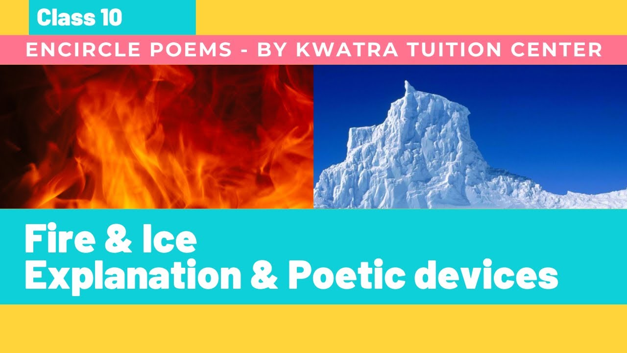 Fire and ice Class 10 explanation and poetic devices One Shot video 