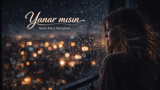 NotaHane - Yanar Mısın | Slow pop Cover