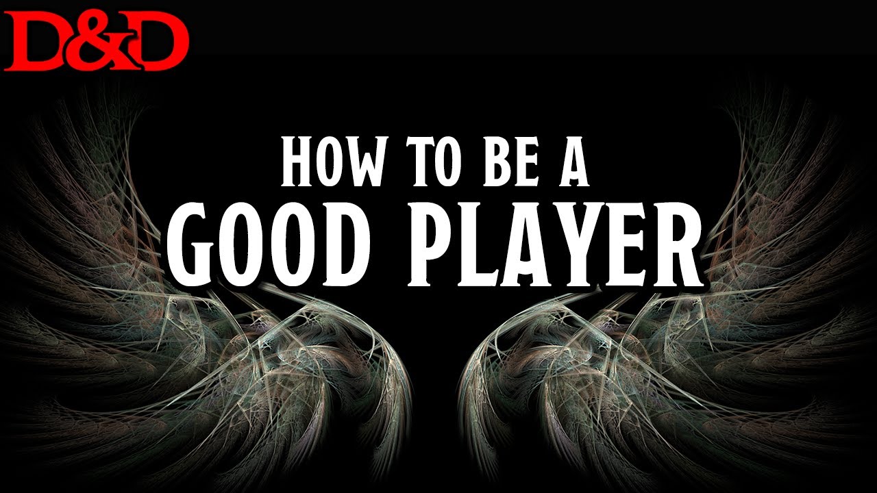 How to Be a Good D&D Player - 8 Tips from Your Dungeon Master - YouTube