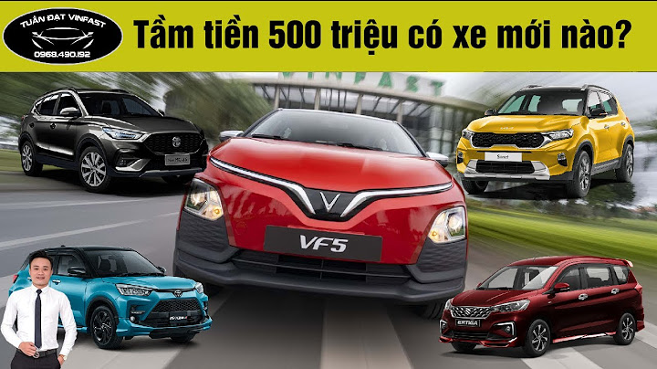 Nên mua ô tô nào tầm 500 triệu năm 2024