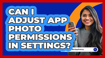 Can I Adjust App Photo Permissions In Settings?