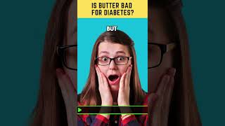 Is Butter Bad for Diabetes? #shorts #butter #lowerbloodsugar