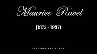 Complete Works of Maurice Ravel (Part I: Orchestral Music)