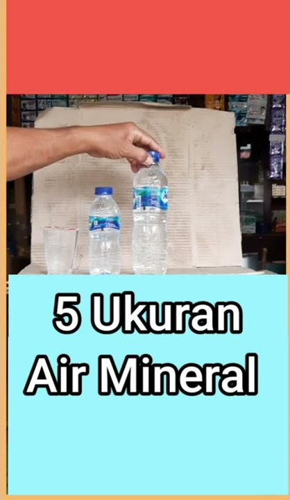 4 Ukuran Air Mineral Gelas & Botol #Shorts
