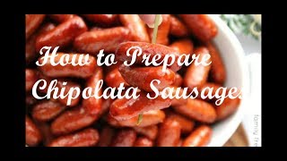 Cooking Chipolata Sausages/How to make the Perfect Chipolatas/Classic Chipolatas Recipe