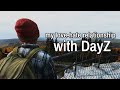 My lovehate relationship with dayz