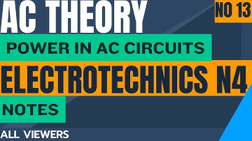 Electrotechnics N4 AC Theory -  Power in AC Circuits NOTES @mathszoneafricanmotives