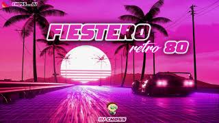 FIESTERO RETRO 80 -  DJ CHOSS - SALTA - ARG