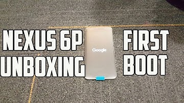 Google Nexus 6P Unboxing , First Boot and Specifications