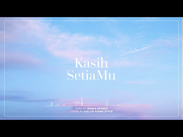 Kasih SetiaMu - Maria Shandi | Soft Piano Instrumental Cover class=