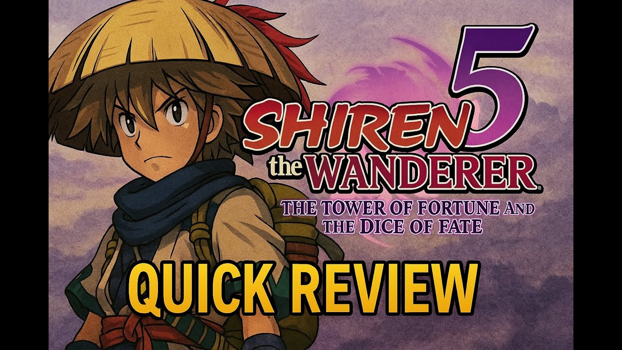 [Quick Review] Shiren 5: The Tower of Fortune and the Dice of Fate