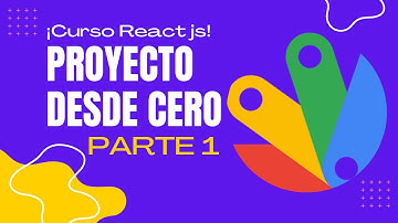 5.  Curso Apps Script con React Js: Proyecto completo desde cero (Parte 1)