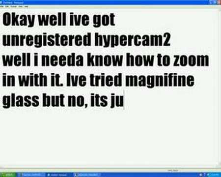 Re: How to zoom in using hypercam 2