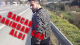 Sancak - Canimdan Can Aldi