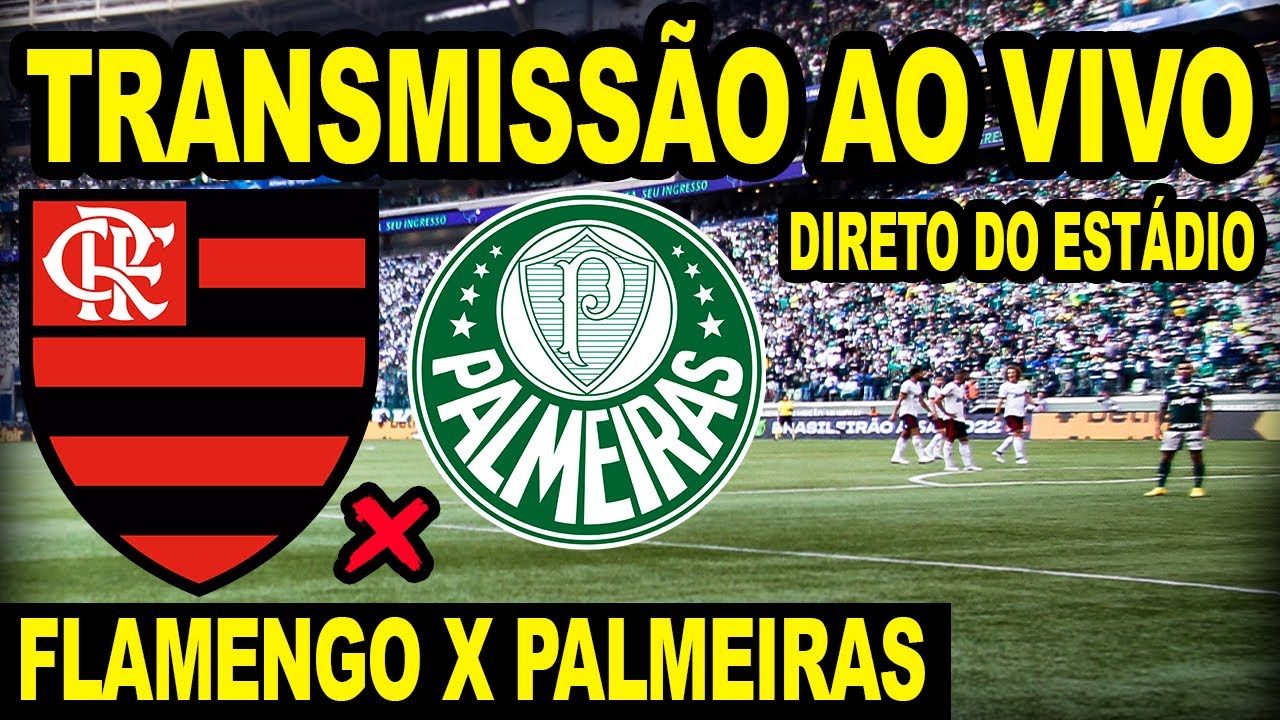 FLAMENGO X PALMEIRAS TRANSMISSÃO AO VIVO DIRETO DO MARACANÃ - BRASILEIRÃO  2023 - RODADA 33 