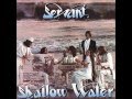 Servant - Shallow Water