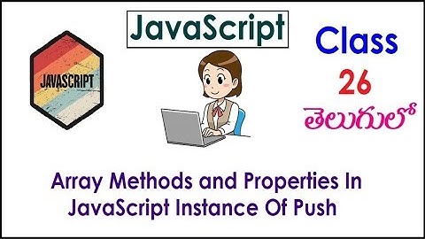 Array Methods and Properties In JavaScript Tutorial  Videos In Telugu 26 Instance Push I Class