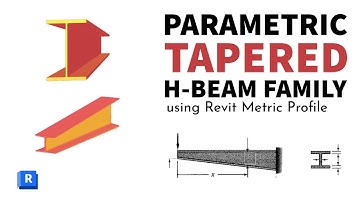 Creating a Parametric Tapered H-Beam Family | Structural Steel Beam