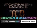 Derion and madison  frontrow  world of dance boston 2022  wodbos22