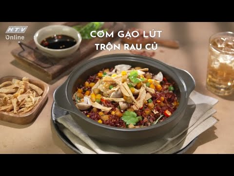 CƠM GẠO LỨT TRỘN RAU CỦ | MÓN NGON MỖI NGÀY | VIVU TV