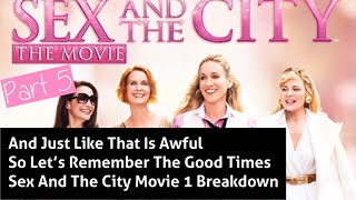 And Just Like That Is Awful! And Just Like That Let's Watch Sex And The City Movie